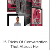 Rob Judge - 15 Tricks Of Conversation That Attract Her