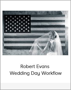 Robert Evans – Wedding Day Workflow