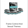 Ross Jeffries - Frame Control And Sexual Themes