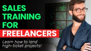 Sales Training for Freelancers Land High Ticket Projects