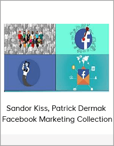 Sandor Kiss, Patrick Dermak – Facebook Marketing Collection