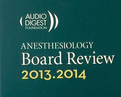 Audio Digest Anesthesia Board Review