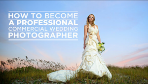 FStoppers - How To Become A Professional Commercial Wedding Photographer