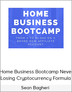 Sean Bagheri – Home Business Bootcamp Never Losing Cryptocurrency Formula