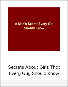 Secrets About Girls That Every Guy Should Know