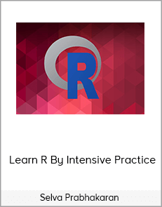 Selva Prabhakaran – Learn R By Intensive Practice
