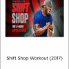Shift Shop Workout (2017)