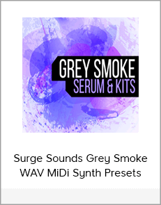 Surge Sounds Grey Smoke WAV MiDi Synth Presets