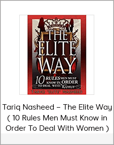 Tariq Nasheed – The Elite Way ( 10 Rules Men Must Know in Order To Deal With Women )