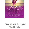 The 5 Love Languages – The Secret To Love That Lasts