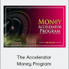 The Accelerator Money Program