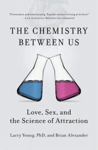 The Chemistry Between Us Love, Sex, and the Science of Attraction
