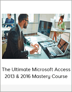 The Ultimate Microsoft Access 2013 & 2016 Mastery Course