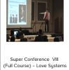 TheEssentials - Super Conference VIII (Full Course) – Love Systems
