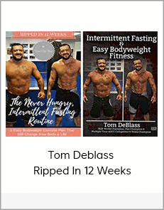 Tom Deblass – Ripped In 12 Weeks