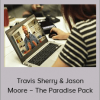 Travis Sherry & Jason Moore – The Paradise Pack