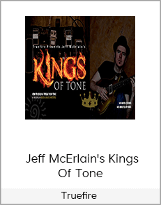 Truefire - Jeff McErlain's Kings Of Tone
