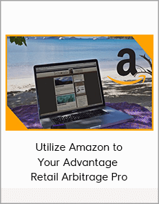 Utilize Amazon to Your Advantage – Retail Arbitrage Pro