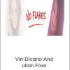 Vin Dicarlo And Julian Foxx – No Flakes