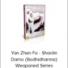 Yan Zhen Fa - Shaolin Damo (Bodhidharma) Weaponed Series