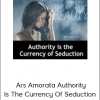 Zan Perrion – Ars Amorata Authority Is The Currency Of Seduction