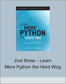 Zed Shaw – Learn More Python the Hard Way