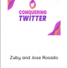 Zuby and Jose Rosado - Conquering Twitter