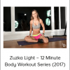 Zuzka Light – 12 Minute Body Workout Series (2017)