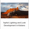 fxphd: Lighting and Look Development in Katana