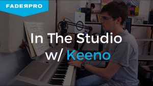 FaderPro In The Studio With Keeno