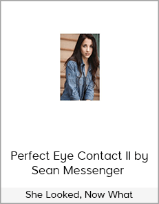 Perfect Eye Contact II by Sean Messenger – She Looked, Now What