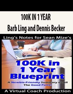 100K IN 1 YEAR – Barb Ling and Dennis Becker