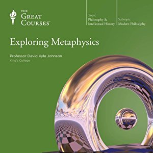 TTC - Dr. David Kyle Johnson - Exploring Metaphysics
