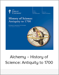 Alchemy – History of Science: Antiquity to 1700