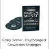Craig Garber - Psychological Conversion Strategies