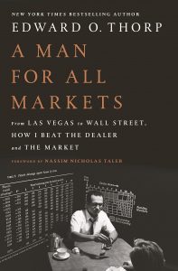 Edward O. Thorp - A Man for All Markets, From Las Vegas to Wall Street