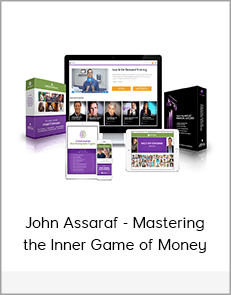 John Assaraf - Mastering the Inner Game of Money