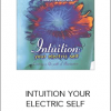 Sharon Franquemont – INTUITION YOUR ELECTRIC SELF