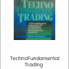 TechnoFundamental Trading - Phillip Gotthelf