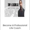 Tony A. Gaskin JR - Become A Professional Life Coach