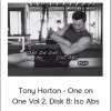 Tony Horton - One on One Vol 2. Disk 8: Iso Abs