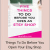Anna Gubis - Things To Do Before You Open Your Etsy Shop
