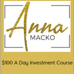 Anna Macko - $100 A Day Investment Course