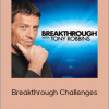 Anthony Robbins - Breakthrough Challenges
