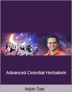 Arjun Das - Advanced Celestial Herbalism