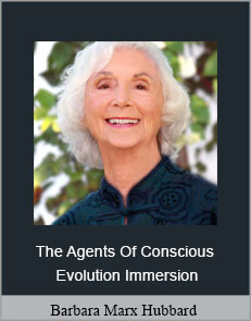 Barbara Marx Hubbard - The Agents Of Conscious Evolution Immersion
