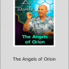 Bashar - The Angels of Orion