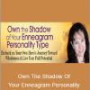 Beatrice Chestnut - Own The Shadow Of Your Enneagram Personality