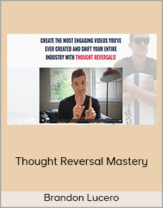 Brandon Lucero - Thought Reversal Mastery