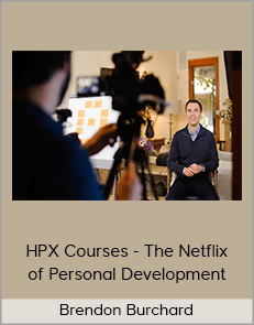 Brendon Burchard - HPX Courses - The Netflix of Personal Development